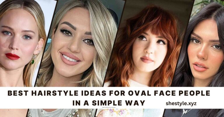 Best 5 Hairstyle for Oval Face People in a Simple Way